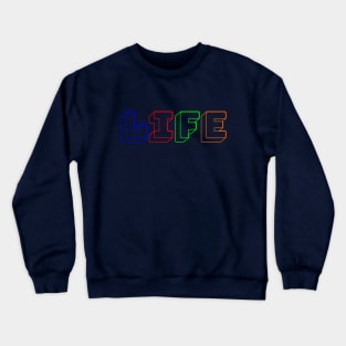 life Crewneck Sweatshirt